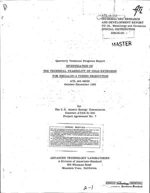 INVESTIGATION OF THE TECHNICAL FEASIBILITY OF COLD EXTRUSION FOR ZIRCALOY-2 TUBING PRODUCTION. Quarterly Technical Progress Report, October-December 1960