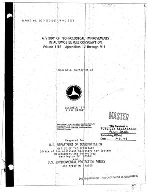 Study of technological improvements in automobile fuel consumption. Volume IIIB. Appendixed IV through VII. Final report, June 1973--January 1974