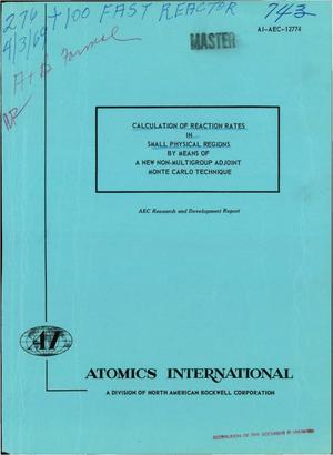 Calculation of Reaction Rates in Small Physical Regions by Means of a New Non-Multigroup Adjoint Monte Carlo Technique.