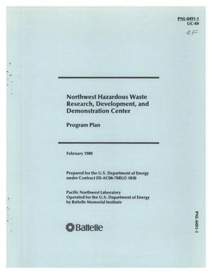 Northwest Hazardous Waste Research, Development, and Demonstration Center: Program Plan. [Contains glossary]