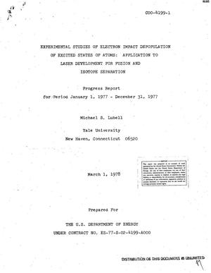 Experimental Studies of Electron Impact Depopulation of Excited States of Atoms: Application to Laser Development for Fusion and Isotope Separation. Progress Report, January 1, 1977--December 31, 1977