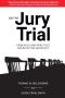 Primary view of On the Jury Trial: Principles and Practices for Effective Advocacy