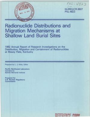 Radionuclide distributions and migration mechanisms at shallow land burial sites. 1982 annual report of research investigations on the distribution, migration and containment of radionuclides at Maxey Flats, Kentucky