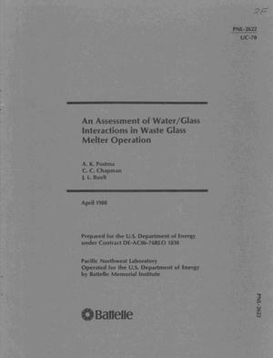 Assessment of water/glass interactions in waste glass melter operation