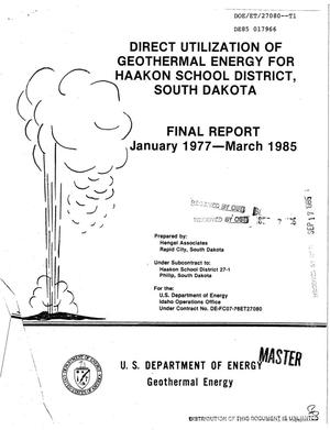 Direct utilization of geothermal energy for Haakon School District, South Dakota. Final report, January 1977-March 1985