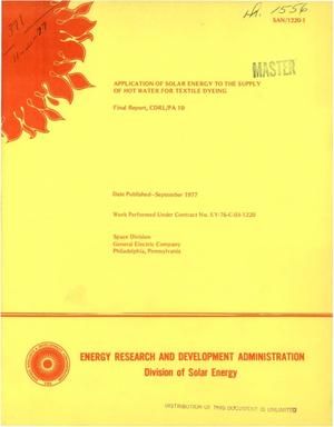 Application of solar energy to the supply of hot water for textile dyeing. Final report, CDRL/PA 10