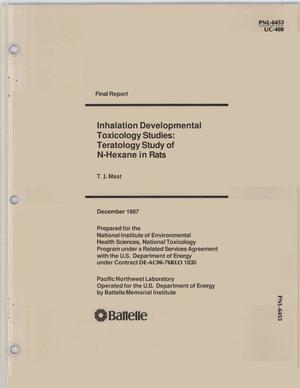 Inhalation developmental toxicology studies: Teratology study of n-hexane in rats: Final report