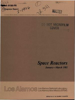 Space reactors. Progress report, January-March 1981