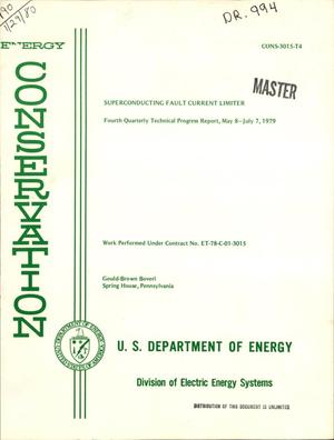 Superconducting fault current limiter. Fourth quarterly technical progress report, May 8-July 7, 1979