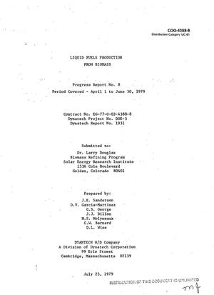 Liquid fuels production from biomass. Progress report No. 8, April 1-June 30, 1979