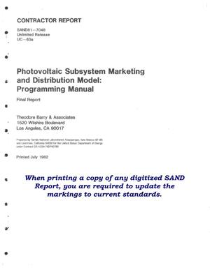 Photovoltaic subsystem marketing and distribution model: programming manual. Final report