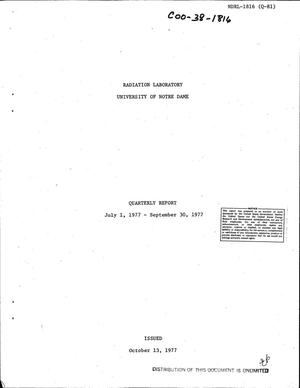 Radiation Laboratory, University of Notre Dame. Quarterly report, July 1, 1977--September 30, 1977. [Short summaries of progress in 27 projects]