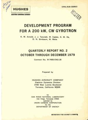 Development program for a 200 kW, CW gyrotron. Quarterly report No. 2, October-December 1979