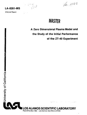 Zero dimensional plasma model and the study of the initial performance of the ZT-40 experiment