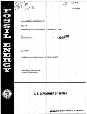 Coal feeder development, Phase III. Progress report, 1 July 1978-31 December 1978