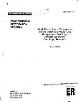 Work plan to assess treatment of trench water from Waste Area Grouping 6 at Oak Ridge National Laboratory, Oak Ridge, Tennessee