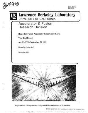 Heavy ion fusion accelerator research (HIFAR) year-end report, April 1, 1991--September 30, 1991