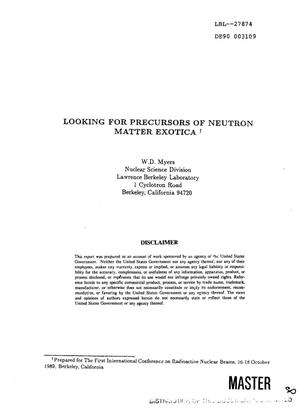 Looking for precursors of neutron matter exotica