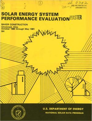 Baker Construction, Cincinnati, Ohio. Solar energy system performance evaluation, October 1980-May 1981