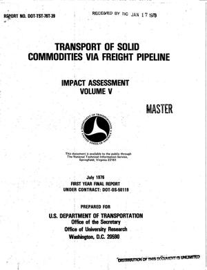 Transport of solid commodities via freight pipeline: impact assessment. Volume V. First year final report