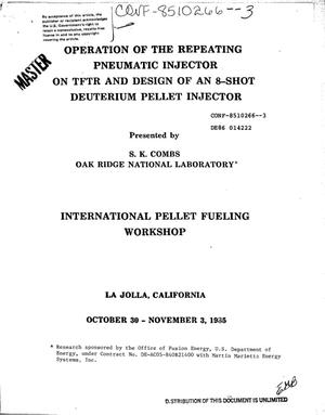 Operation of the repeating pneumatic injector on TFTR and design of an 8-shot deuterium pellet injector