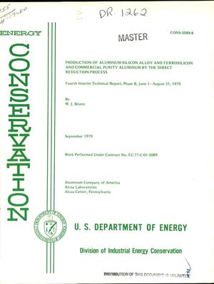 Production of aluminum-silicon alloy and ferrosilicon and commercial purity aluminum by the direct reduction process. Fourth interim technical report, Phase B, June 1-August 31, 1979