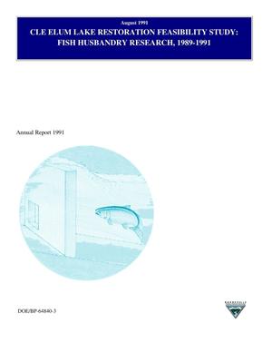 Cle Elum Lake Restoration Feasibility Study: Fish Husbandry Research, 1988-1991 Progress Report.