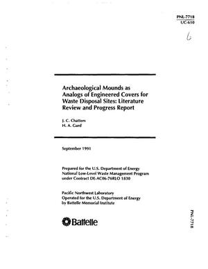 Archaeological mounds as analogs of engineered covers for waste disposal sites: Literature review and progress report. [Appendix contains bibliography and data on archaeological mounds]
