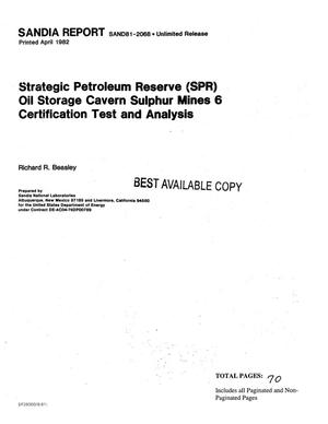 Strategic petroleum reserve (SPR): oil-storage cavern, Sulphur Mines 6 certification tests and analysis. [Louisiana]