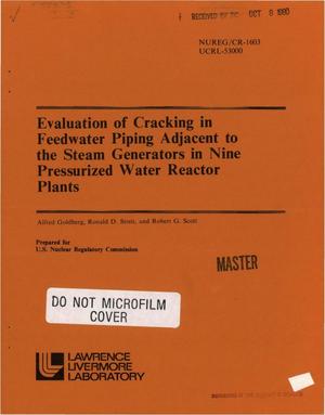 Evaluation of cracking in feedwater piping adjacent to the steam generators in Nine Pressurized Water Reactor Plants