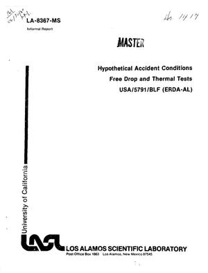 Hypothetical accident conditions free drop and thermal tests USA/5791/BLF (ERDA-AL)
