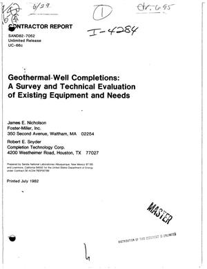 Geothermal-well completions: a survey and technical evaluation of existing equipment and needs