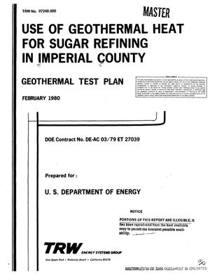 Use of geothermal heat for sugar refining in Imperial County: geothermal test plan