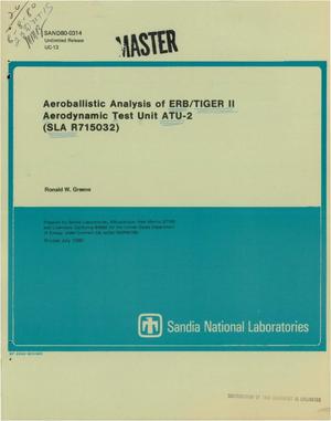 Aeroballistic analysis of ERB/TIGER II Aerodynamic Test Unit ATU-2 (SLA R715032)