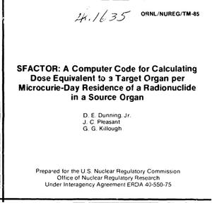 Primary view of object titled 'SFACTOR: a computer code for calculating dose equivalent to a target organ per microcurie-day residence of a radionuclide in a source organ'.