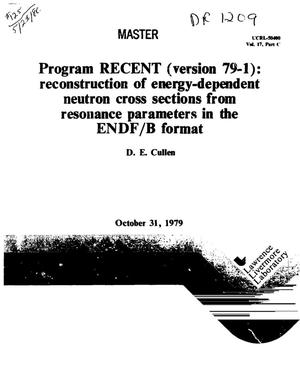 Program RECENT (version 79-1): reconstruction of energy-dependent neutron cross sections from resonance parameters in the ENDF/B format. [In FORTRAN IV for CDC-7600 and Cray-1]
