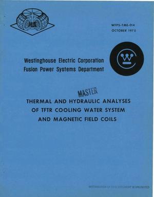 Thermal and hydraulic analyses of TFTR cooling water system and magnetic field coils