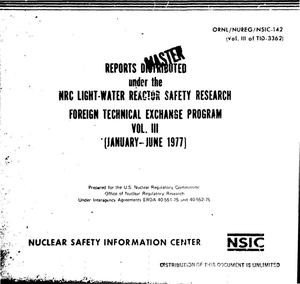 Reports distributed under the NRC Light-Water Reactor Safety Research Foreign Technical Exchange Program. Volume III, January--June 1977