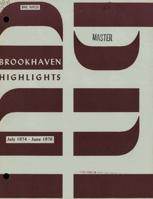 Brookhaven highlights: a two year report, July 1974--June 1976
