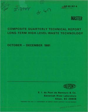 Composite quarterly technical report long-term high-level-waste technology, October-December 1981
