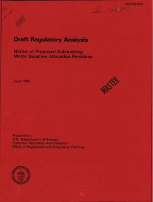 Draft regulatory analysis: notice of proposed rulemaking motor gasoline allocation revisions