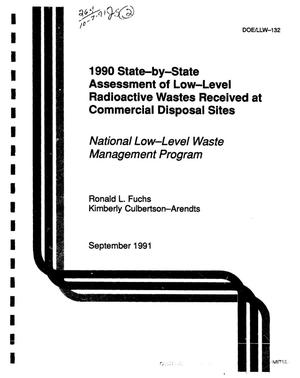 1990 State-by-State assessment of low-level radioactive wastes received at commercial disposal sites