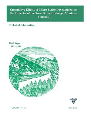 Cumulative Effects of Micro-Hydro Development on the Fisheries of the Swan River Drainage, Montana: Volume 2, Technical Information, 1983-1984 Final Report.