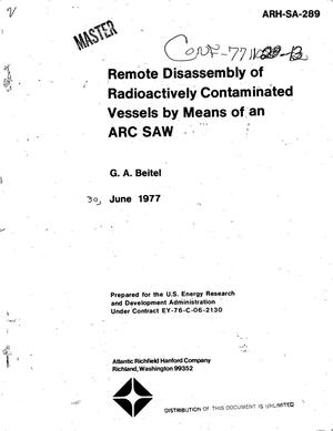 Remote Disassembly of Radioactively Contaminated Vessels by Means of an Arc Saw