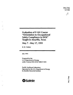 Evaluation of P-101 course Orientation to Occupational Safety Compliance in DOE&#x27;&#x27; taught in Amarillo, Texas, May 7, 1991--May 17, 1991