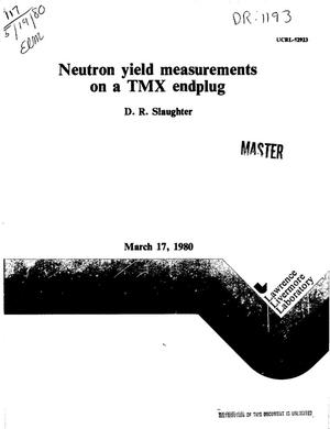 Neutron yield measurements on a TMX endplug