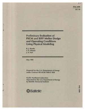 Preliminary evaluation of PSCM and BIPP melter design and operating conditions using physical modeling