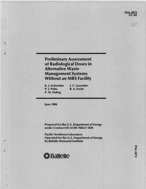 Preliminary Assessment of Radiological Doses in Alternative Waste Management Systems Without an MRS Facility