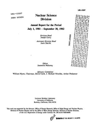 Nuclear Science Division annual report, July 1, 1981-September 30, 1982