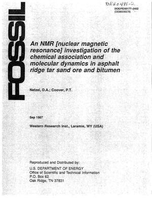 An NMR (nuclear magnetic resonance) investigation of the chemical association and molecular dynamics in asphalt ridge tar sand ore and bitumen